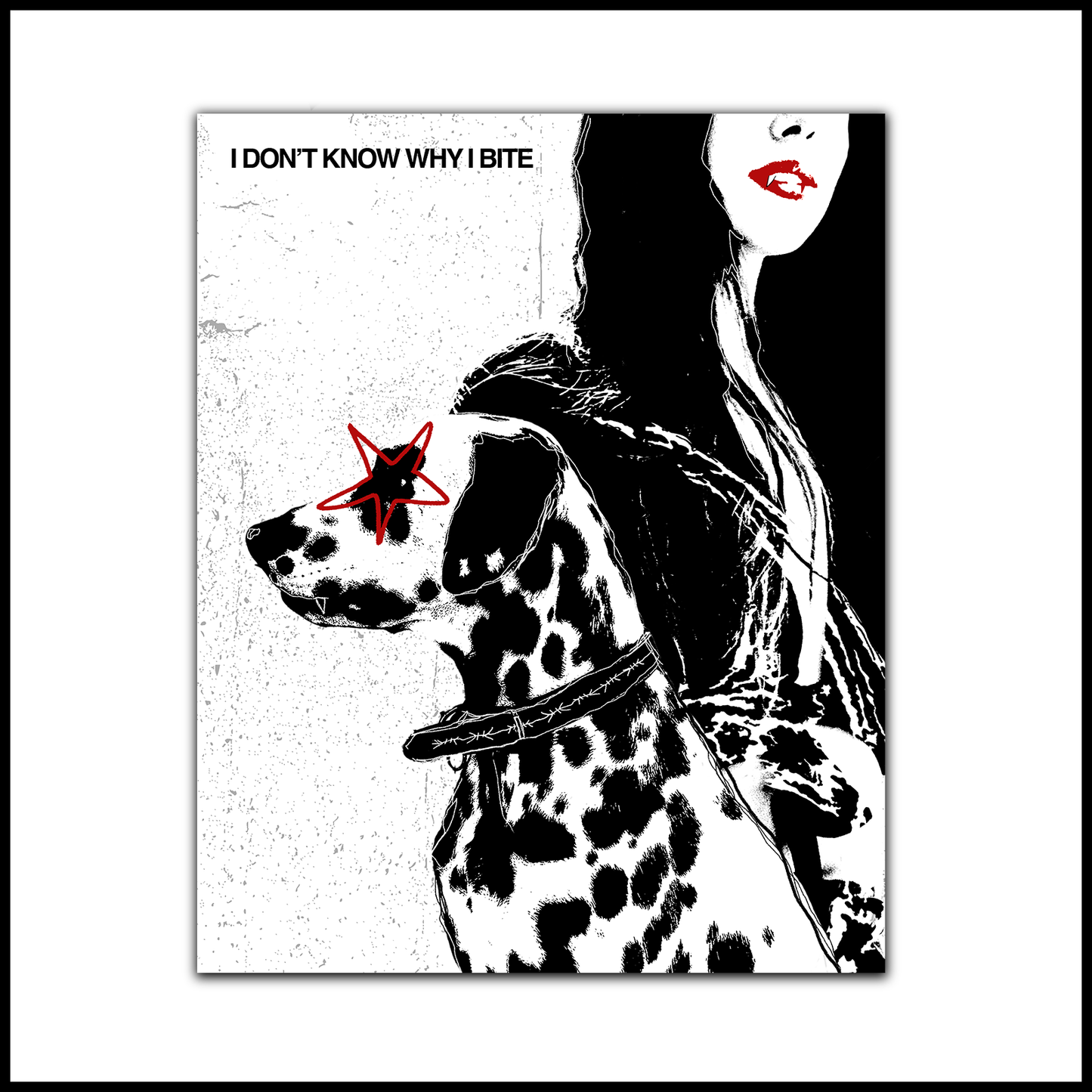 WHY I BITE Print